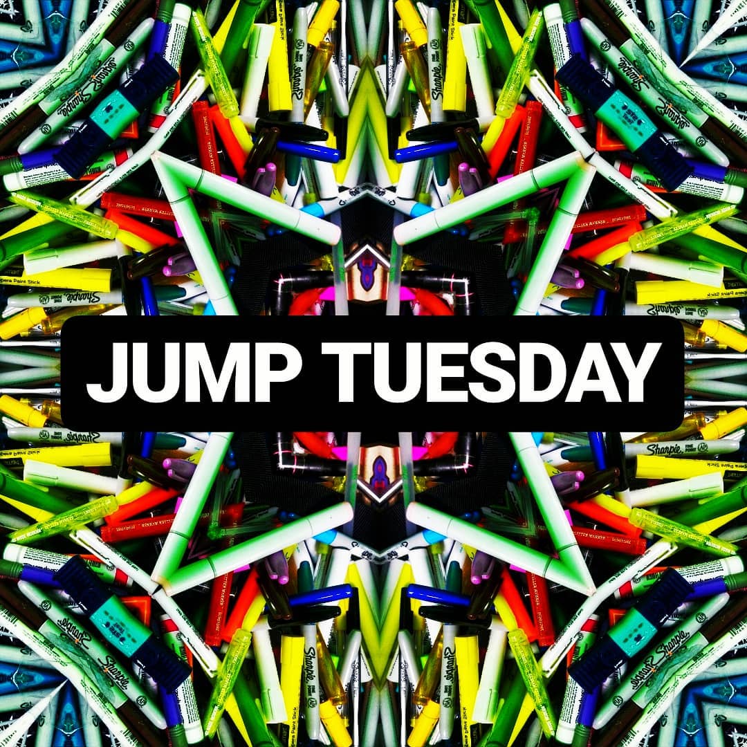 JUMP TUESDAY
We are closed to the public but open to artists and creative commun…