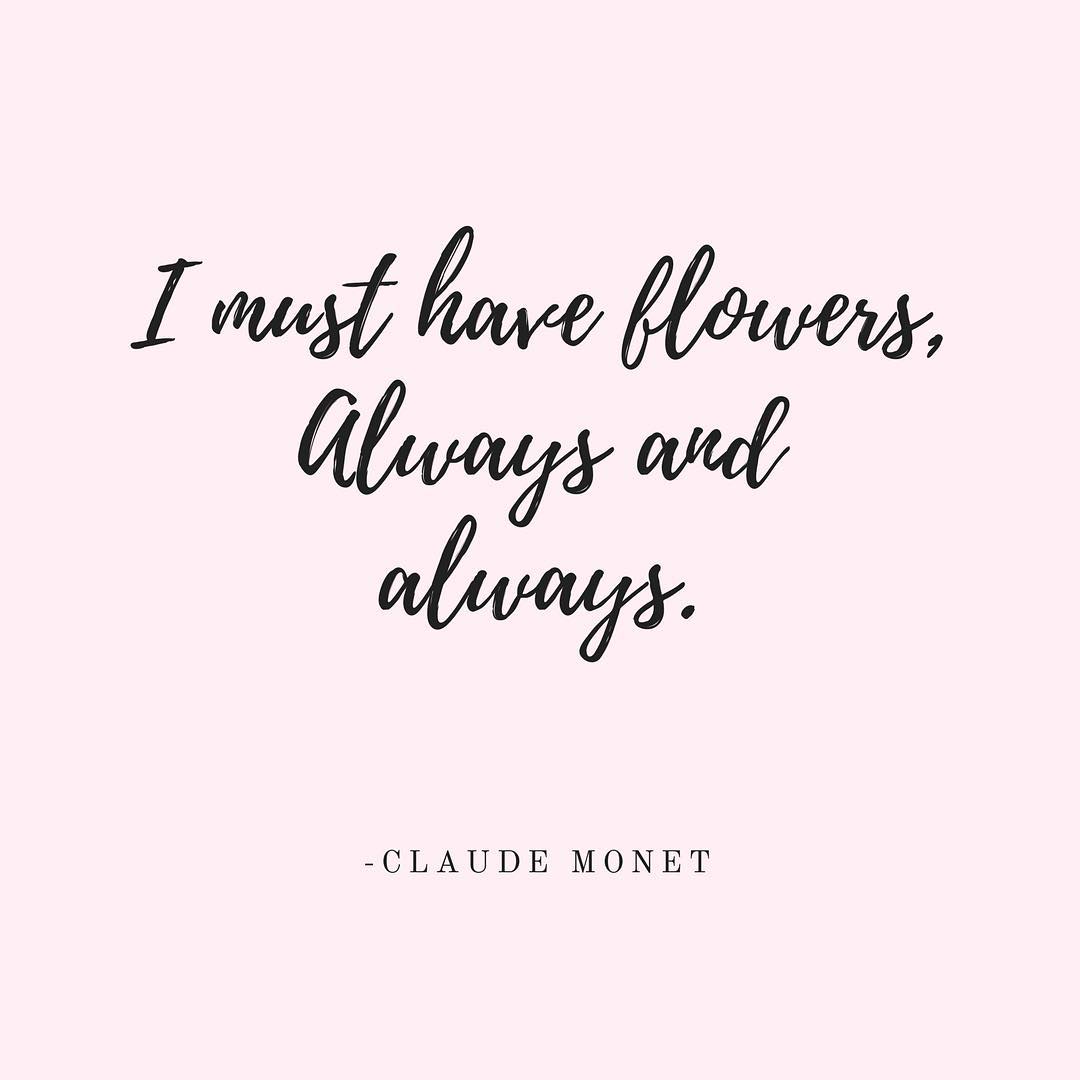 It is hard to argue with monsieur Monet. We wish we were his flower supplier. Dr…