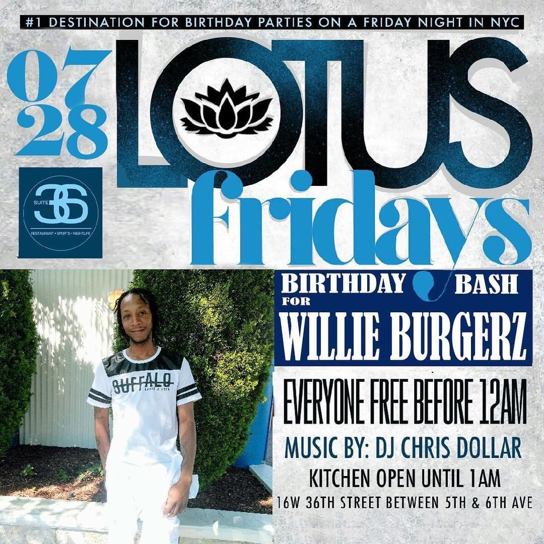 RepostBy @stroderb0yrah: “#LOTUSFRIDAYSNYC JULY 28
BDay Celebration for  @willie…