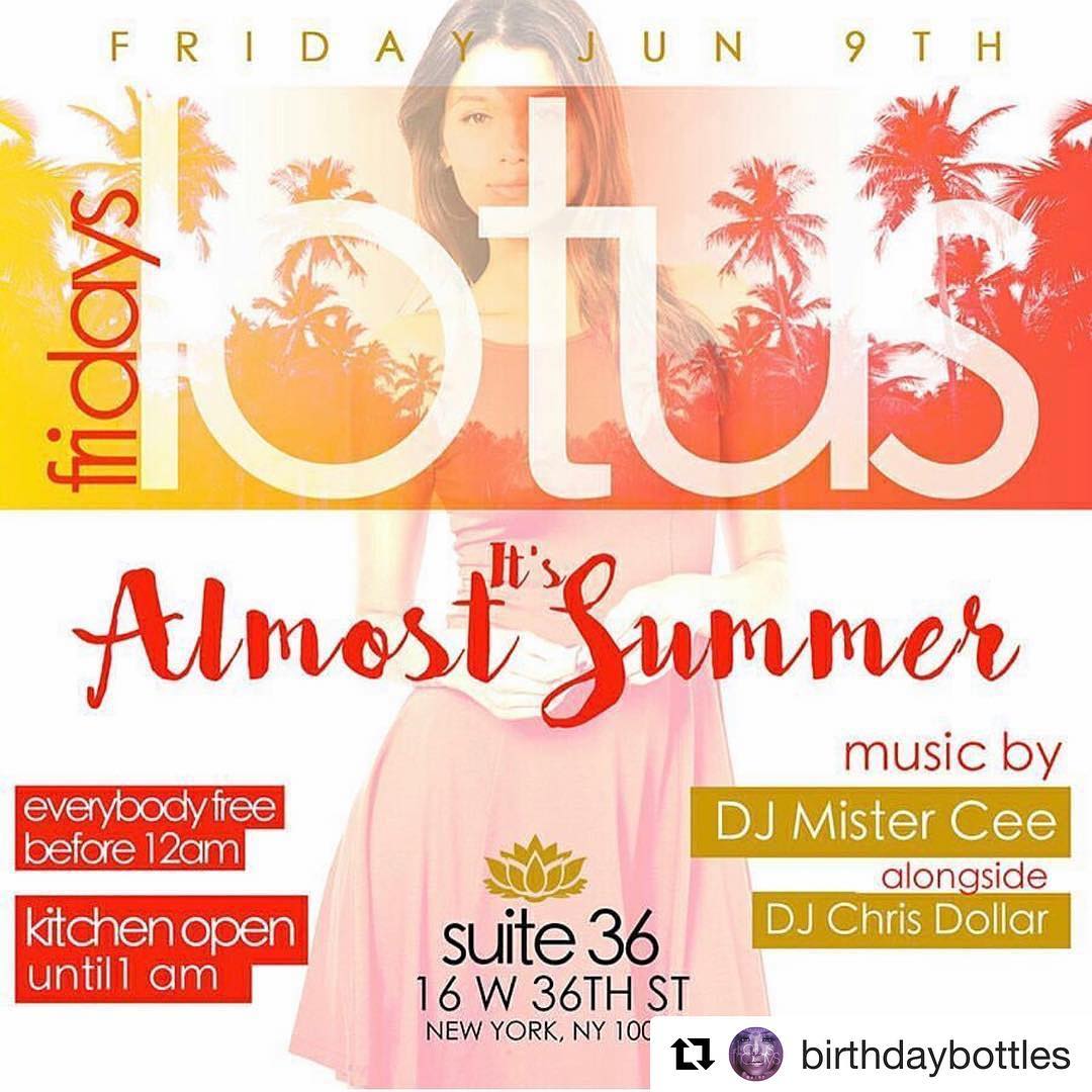 #Repost @birthdaybottles (@get_repost)
・・・
#LOTUSFRIDAYSNYC JUNE 9th
@ Suite36 1…